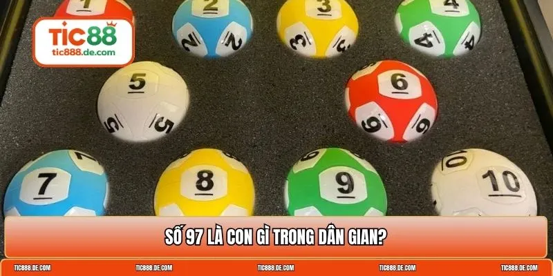 97 là con gì