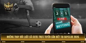 Những thay đổi luật cá cược trực tuyến cần biết